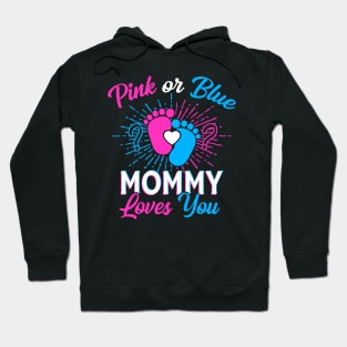 Pink Or Blue Mommy Loves You Gift Hoodie